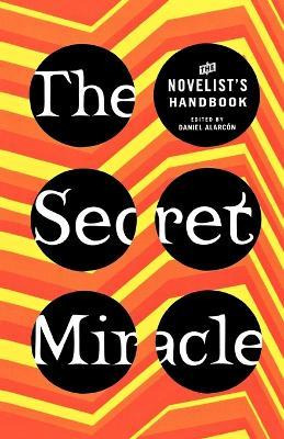 Libro The Secret Miracle - Daniel Alarcon