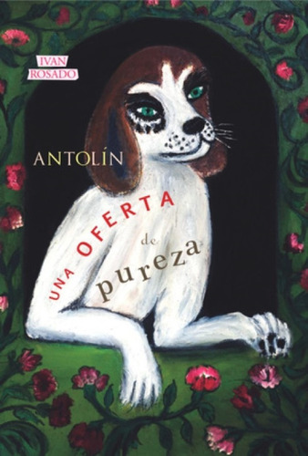 Una Oferta De Pureza Antolin Ivan Rosado Ed Witolda Stelmo