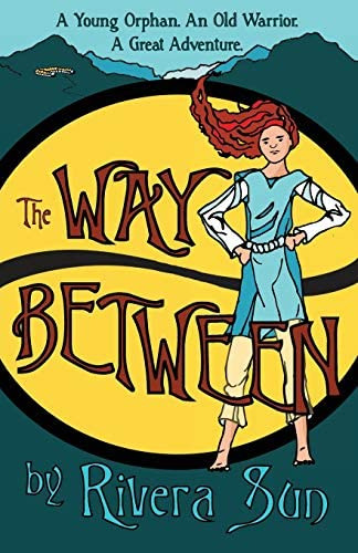 The Way Between (ari Ara Series - One Girl Creating A Culture Of Peace In A Time Of War.), De Sun, Rivera. Editorial Rising Sun Press Works, Tapa Blanda En Inglés