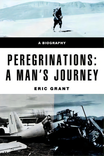 Peregrinations, De Eric Grant. Editorial Iuniverse, Tapa Blanda En Inglés