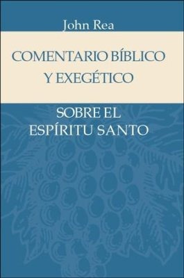 Comentario Biblico Y Exegetico Sobre El Espiritu Santo
