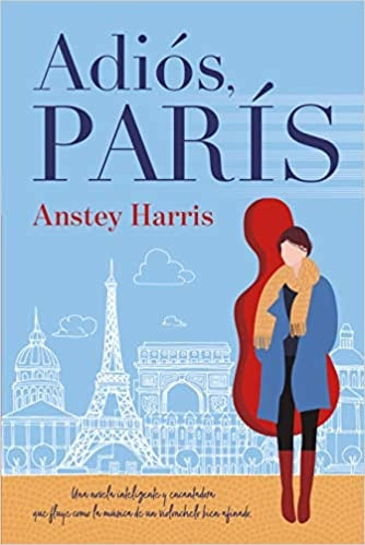 Adios, Paris - Anstey Harris