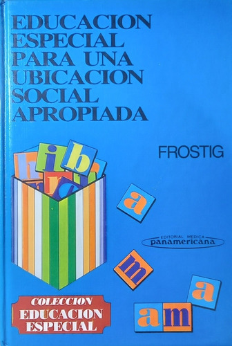 Educación Especial Para Una Ubicación Social Apropiada.