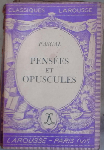 Pensees Et Opuscules - Pascal - Larousse Paris 101p Buen Est