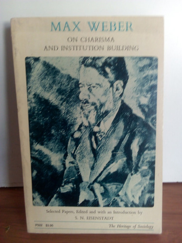 On Charisma And Institution Bulding - Max Weber