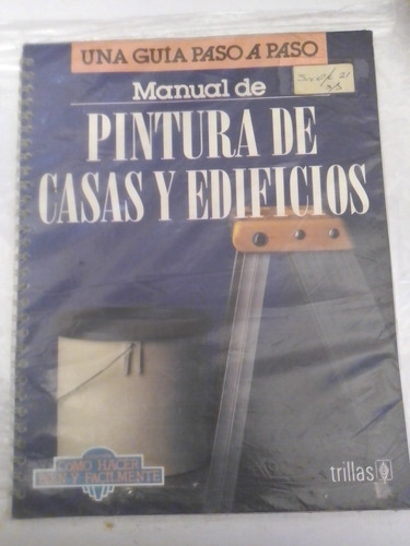 Manual De Pintura De Casas Y Edificios. Trillas Editorial 