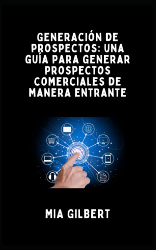 Libro: Generación De Prospectos: Una Guía Para Generar Prosp