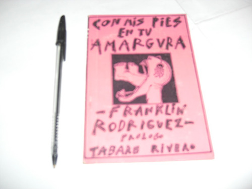 Libro Con Mis Pies En Tu Amargura Franklin Rodriguez 