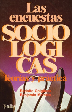 Las Encuestas Sociologicas - Ghiglione, Rodolfo