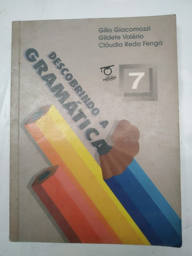 Descobrindo A Gramática 7 = Livro Do Mestre = Ano De 1992 = Autores Gildete Valério + Gilio Giacomozzi E Claudia Reda Fenga (Usado)