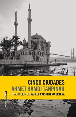 Cinco Ciudades - Tanpinar, Ahmet Hamdi