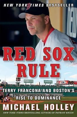 Libro Red Sox Rule : Terry Francona And Boston's Rise To ...
