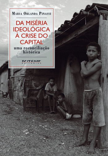 Da miséria ideológica à crise do capital: uma reconciliação histórica, de Pinassi, Maria Orlanda. Editora Jinkings editores associados LTDA-EPP, capa mole em português, 2009