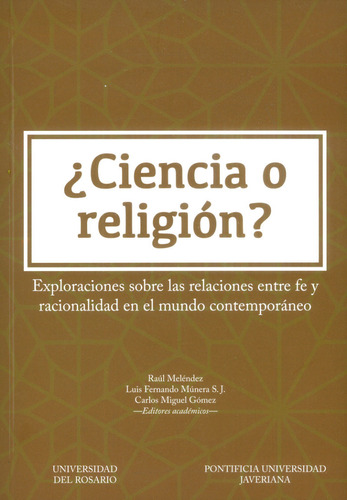 ¿ciencia O Religión? Exploraciones Sobre Las Relaciones E