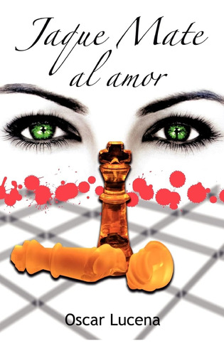 Libro: Jaque Mate Al Amor (edición Española)