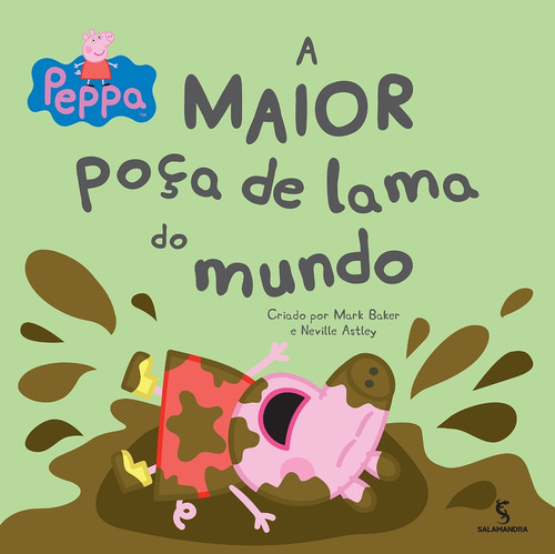 Livro Peppa Pig - A Maior Poca De Lama Do Mundo