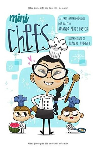 Libro: Mini Chefs: Talleres Gastronómicos   Por La Chef Aman