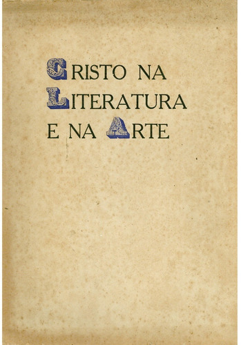 Cristo Na Literatura E Na Arte  - 1951