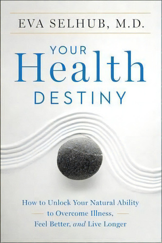 Your Health Destiny, De Eva Selhub. Editorial Harpercollins Publishers Inc, Tapa Blanda En Inglés