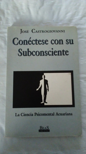 José Castrogiovanni / Conéctese Con Su Subconsciente