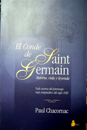 El Conde De Saint Germain Historia Vida Y Leyenda /chacornat