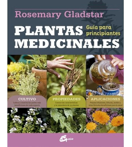 Plantas Medicinales: Guía Para Principiantes - R. Gladstar