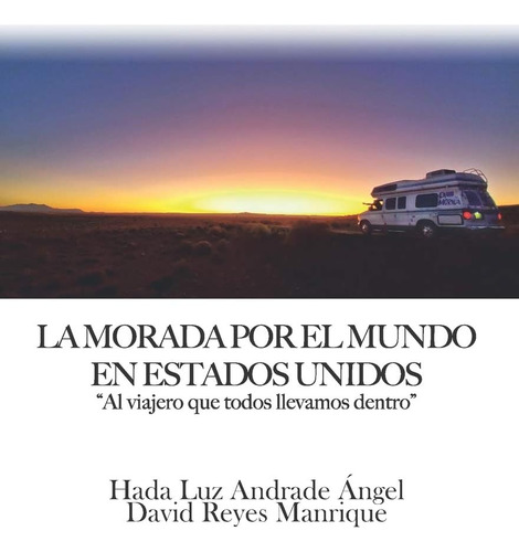 Libro: La Morada Por El Mundo: En Estados Unidos (spanish Ed