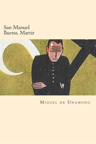 Libro: San Manuel Bueno, Martir (spanish Edition)