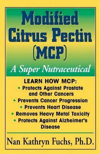 Modified Citrus Pectin, De Nan Kathryn Fuchs. Editorial Basic Health Publications, Tapa Blanda En Inglés