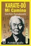 Funakoshi, Gichin -  Karate-do. Mi Camino