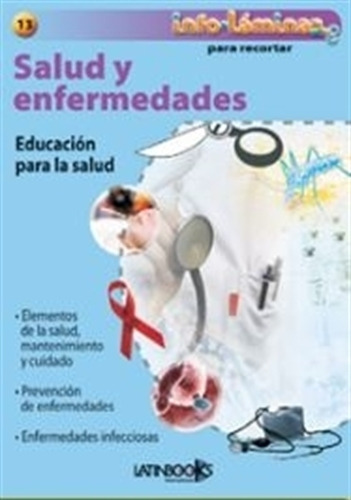 Salud Y Enfermedades - Infolaminas Para Recortar, De No Aplica. Editorial Latinbooks, Tapa Blanda En Español, 2010