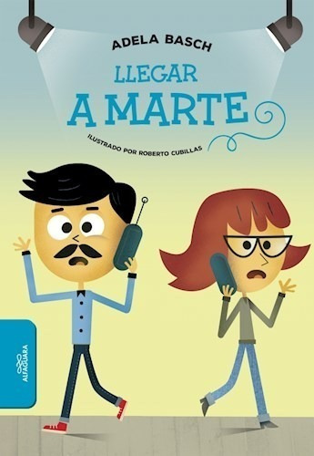 Libro Llegar A Marte De Adela Basch