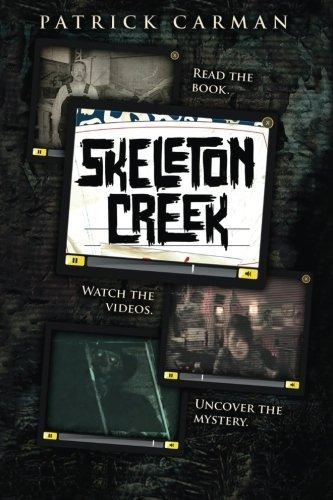 Skeleton Creek #1 (volume 1), De Patrick Carman. Editorial Createspace Independent Publishing Platform, Tapa Blanda En Inglés, 2016