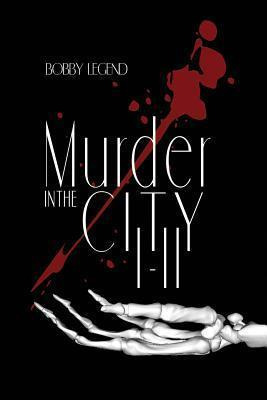 Libro Murder In The City Parts I & Ii - Bobby Legend