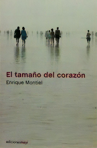 El Tamaãâ±o Del Corazãâ³n, De Montiel, E. Editorial Ediciones Mayi, Tapa Blanda En Español, 2015