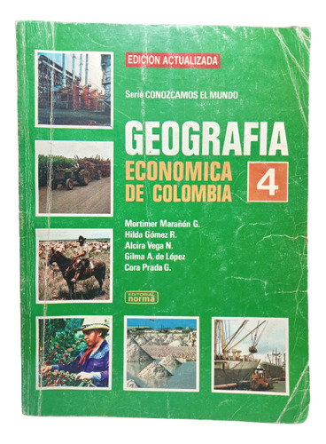 Geografía Económica De Colombia - Vv Aa - Edt Norma - 1984