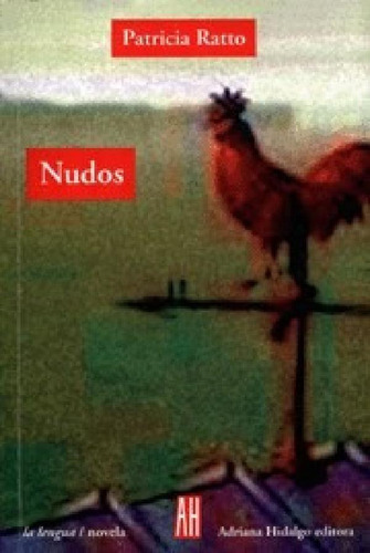 Libro - Nudos (coleccion La Lengua / Novela) (rustica) - Ra