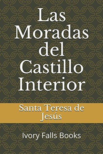 Las Moradas Del Castillo Interior (spanish Edition)