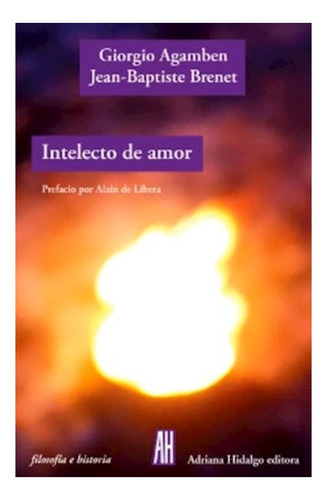 Intelecto De Amor - Agamben - Adriana Hidalgo - Libro