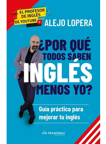 Libro ¿por Qué Todos Saben Inglés Menos Yo?