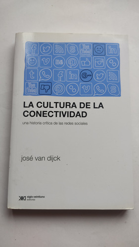 La Cultura De La Conectividad Historia Critica De Las Redes 