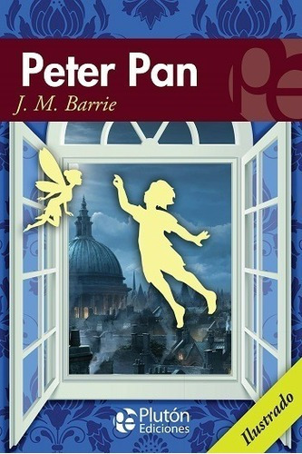 Peter Pan, De J. M. Barrie. Editorial Plutón, Tapa Blanda En Español