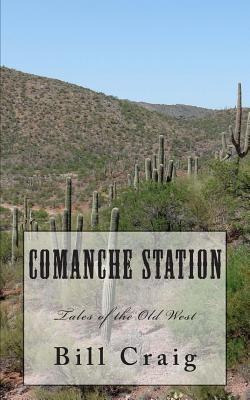 Libro Comanche Station : Tales Of The Old West - Bill Craig