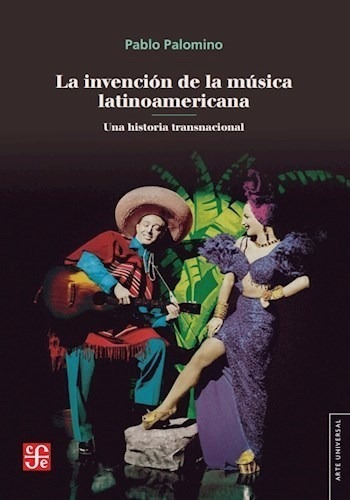 Libro La Invencion De La Musica Latinoamericana De Pablo Pal