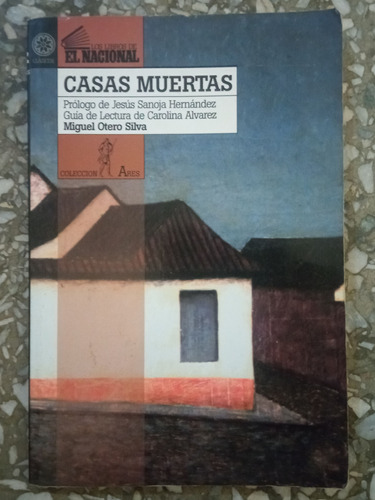 Casas Muertas - Miguel Otero Silva 