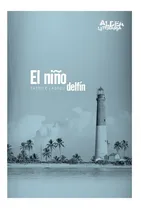 Comprar El Niño Delfín - Patrick Lagrou - Cántaro
