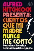 Alfred Hitchcock Presenta: Cuentos Que M