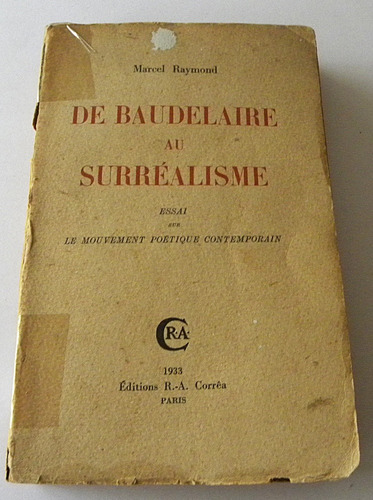 De Baudelaire Au Surréalisme - Marcel Raymond