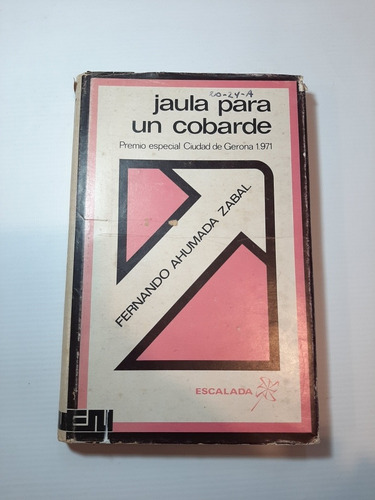 Imagen 9 de 10 de Antiguo Libro Jaula Para Un Cobarde Zabal 1972 Ro 1444