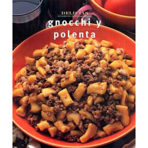 Gnocchi Y Polenta (serie Delicias)